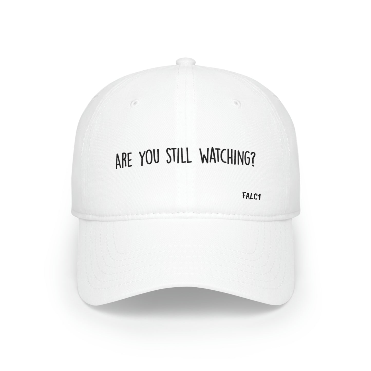Falc1 "Are You Still Watching?" Baseball Cap