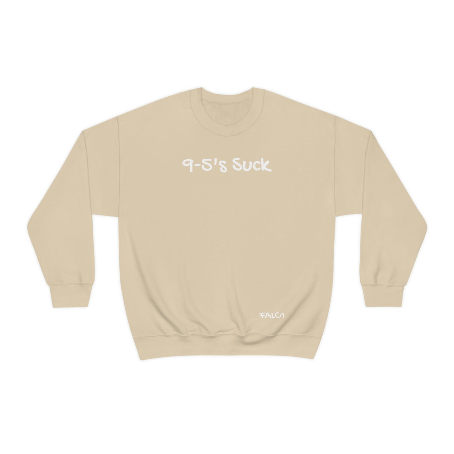 Falc1 "9-5's Suck" Crewneck