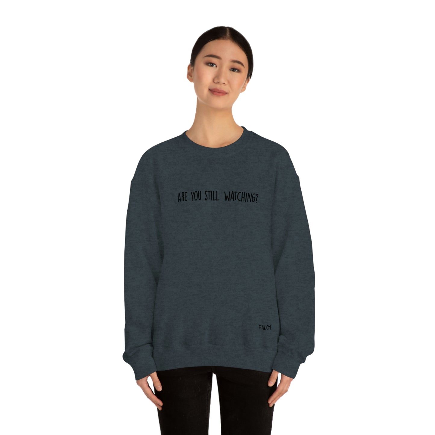 Falc1 "Are You Still Watching?" Crewneck