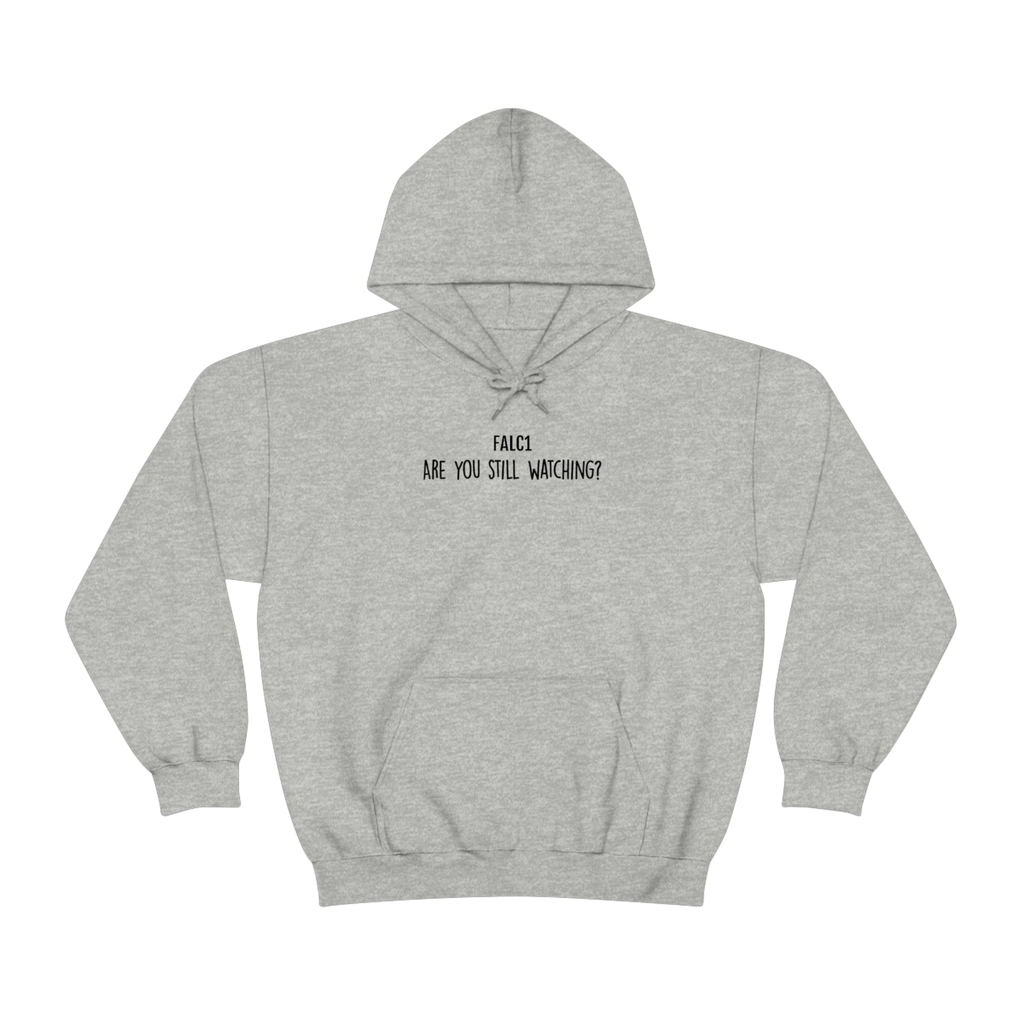 Falc1 "Are You Still Watching" Hoodie