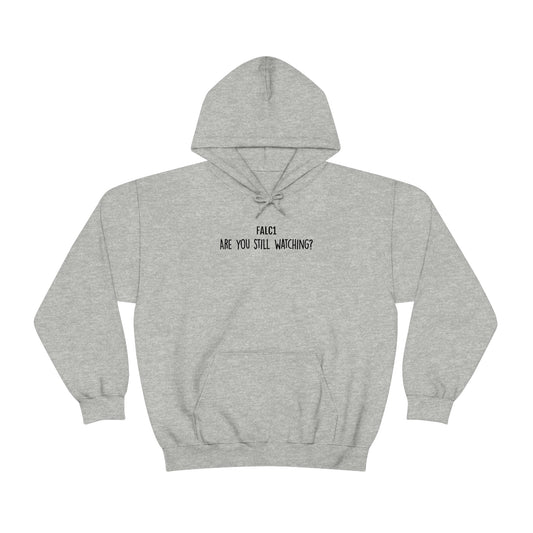 Falc1 "Are You Still Watching" Hoodie